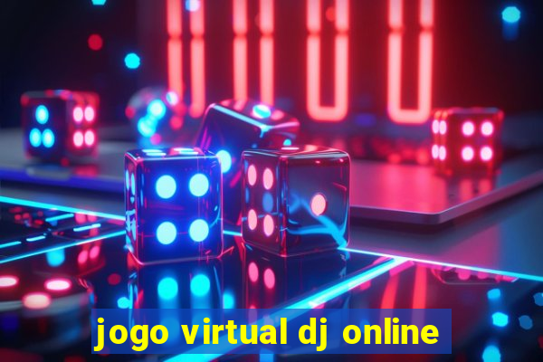 jogo virtual dj online